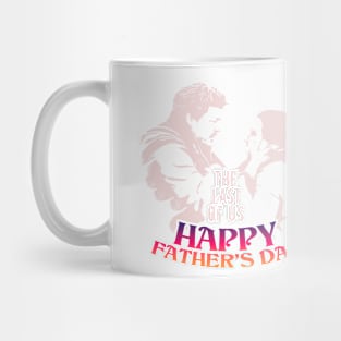 the last of us tv series and happy fathers day themed " TLOU " tshirt sticker etc. design by ironpalette Mug